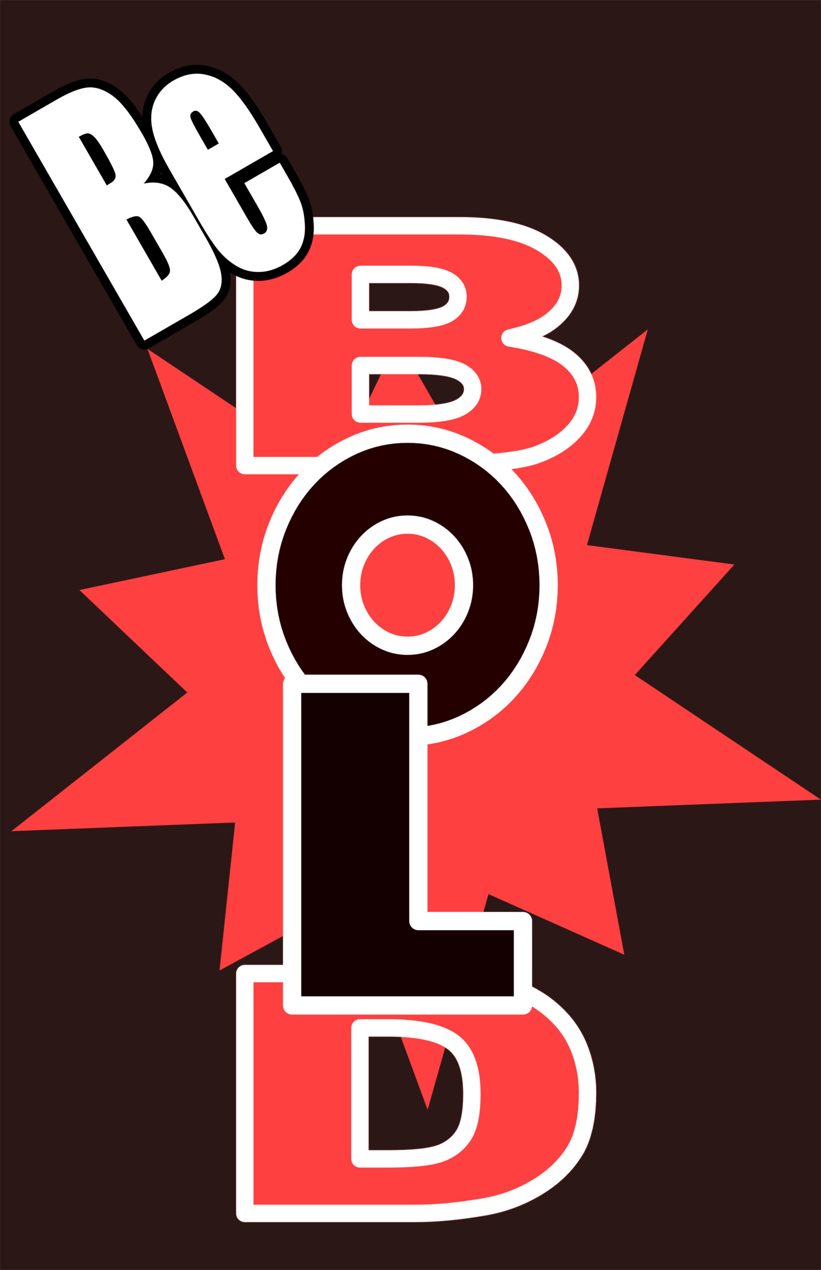 Be Bold