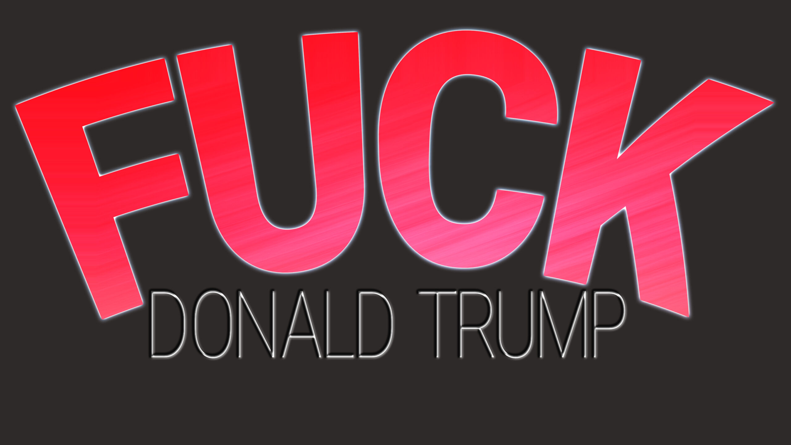 Fuck Donald Trump