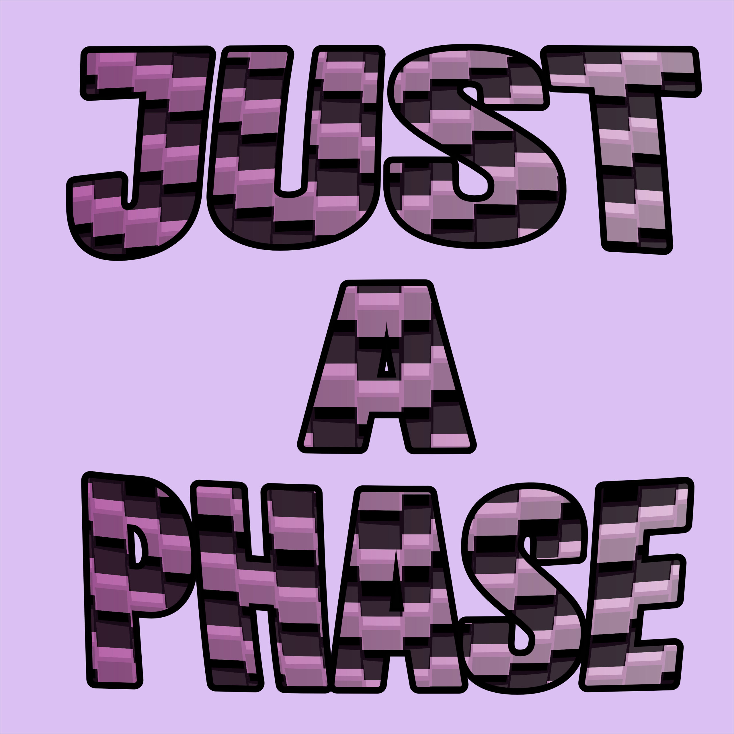Just A Phase