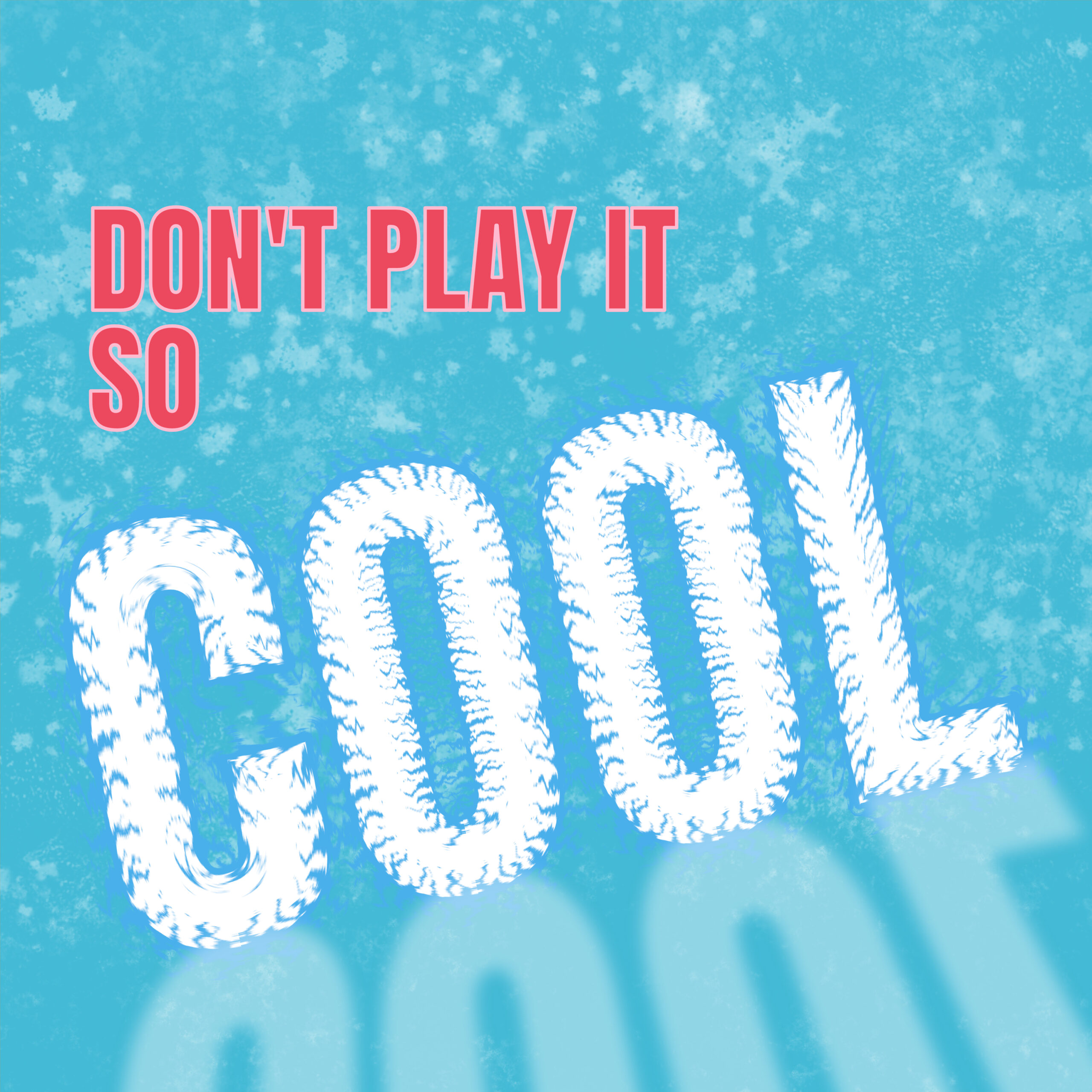 play it cool