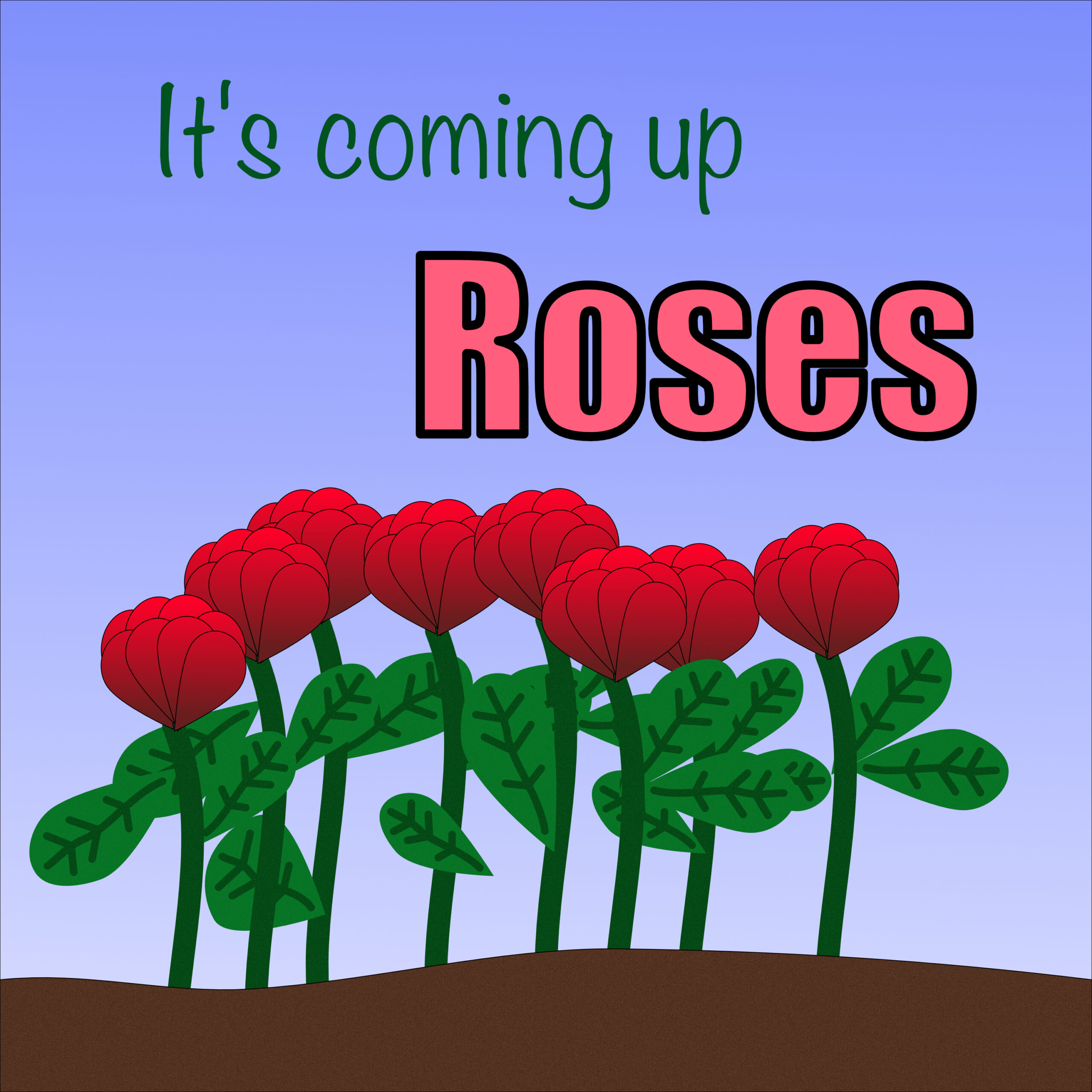 Coming Up Roses