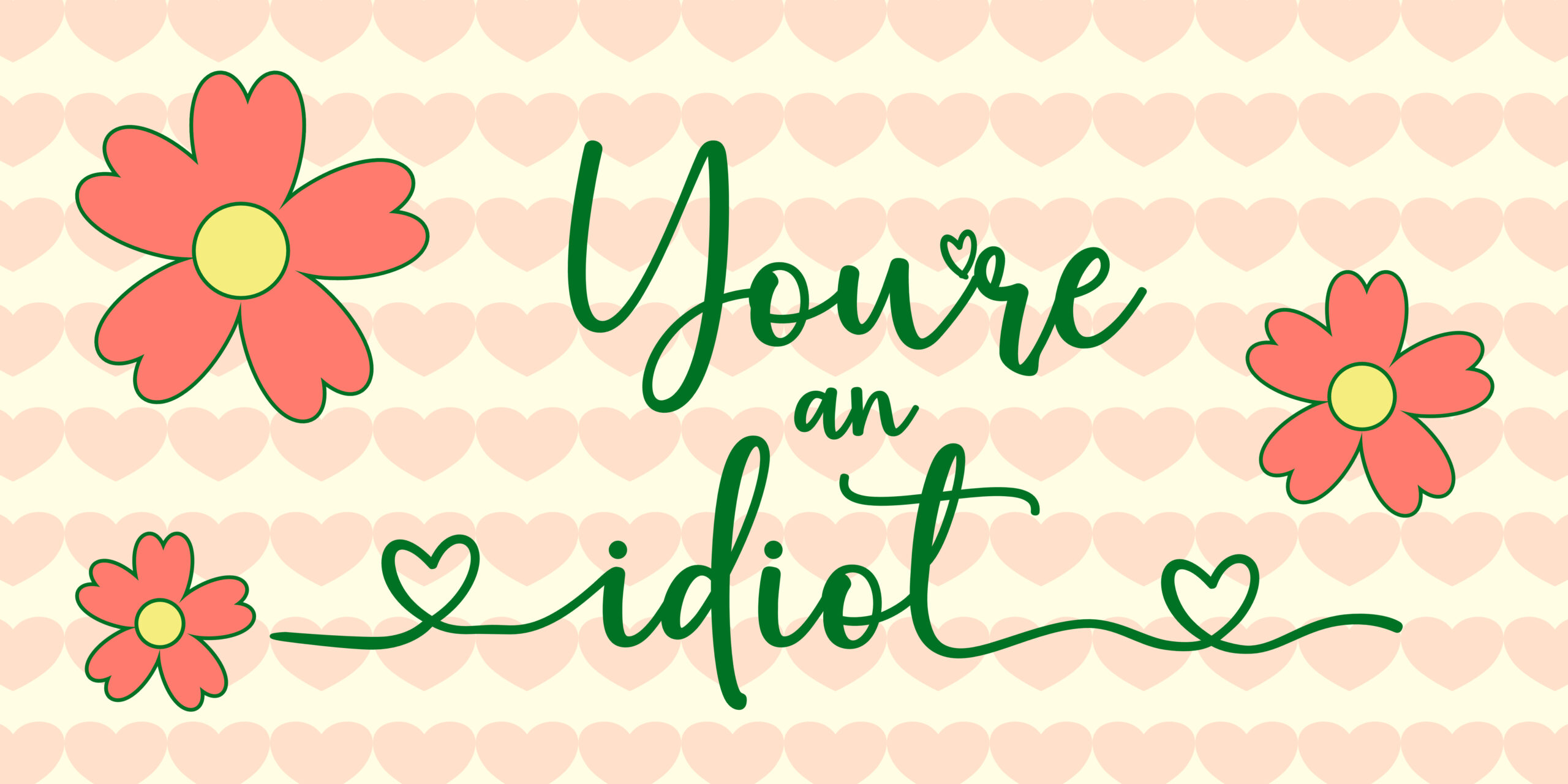 You’re an idiot