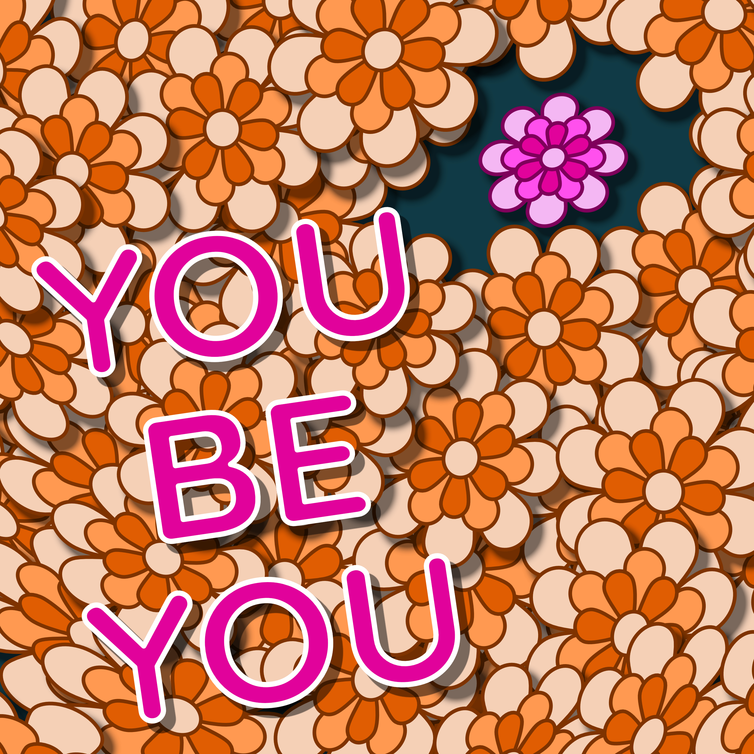 YOU BE YOU