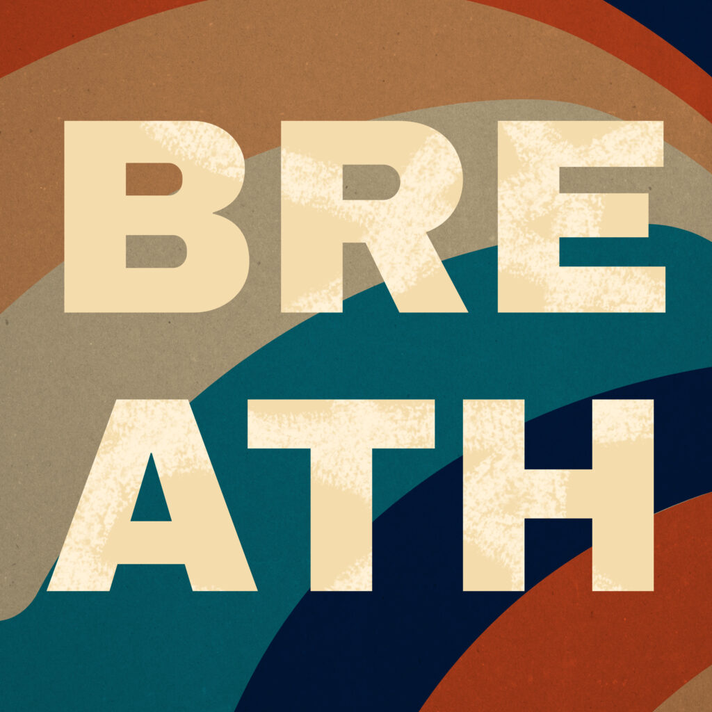 Bold, distressed cream-colored block letters spell “BREATH” across two lines against a retro-styled, wavy background. The background features wide, undulating stripes in warm and cool tones—rust orange, brown, tan, teal, navy, and muted olive—giving a vintage 1970s feel. The textured effect on the text and background adds a worn, printed-on-paper look.