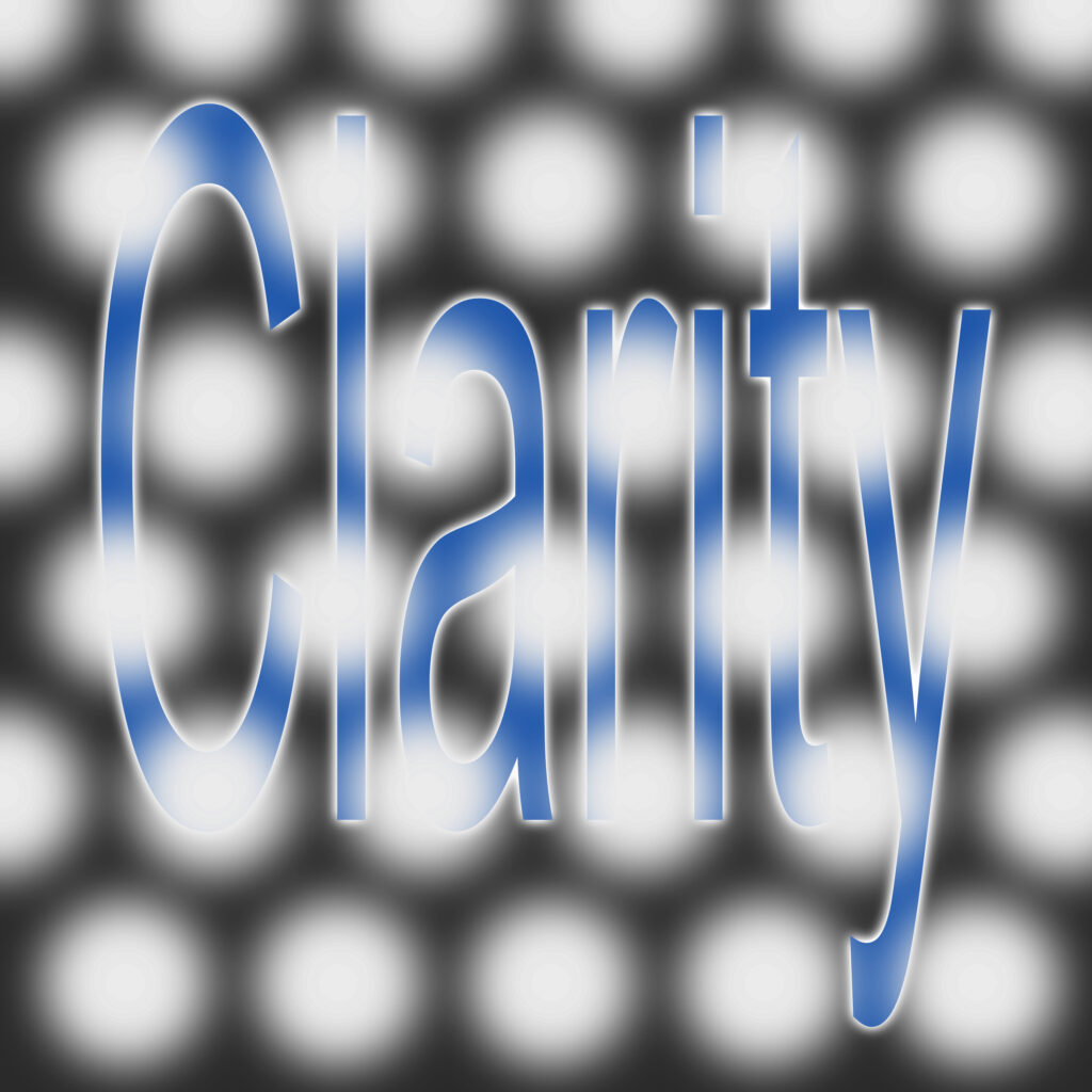 A tall, condensed blue “Clarity” floats over a dark background of large, softly blurred white circles. Bright, hazy glow spots overlap the letters, distorting the strokes and making parts of the word hard to read.