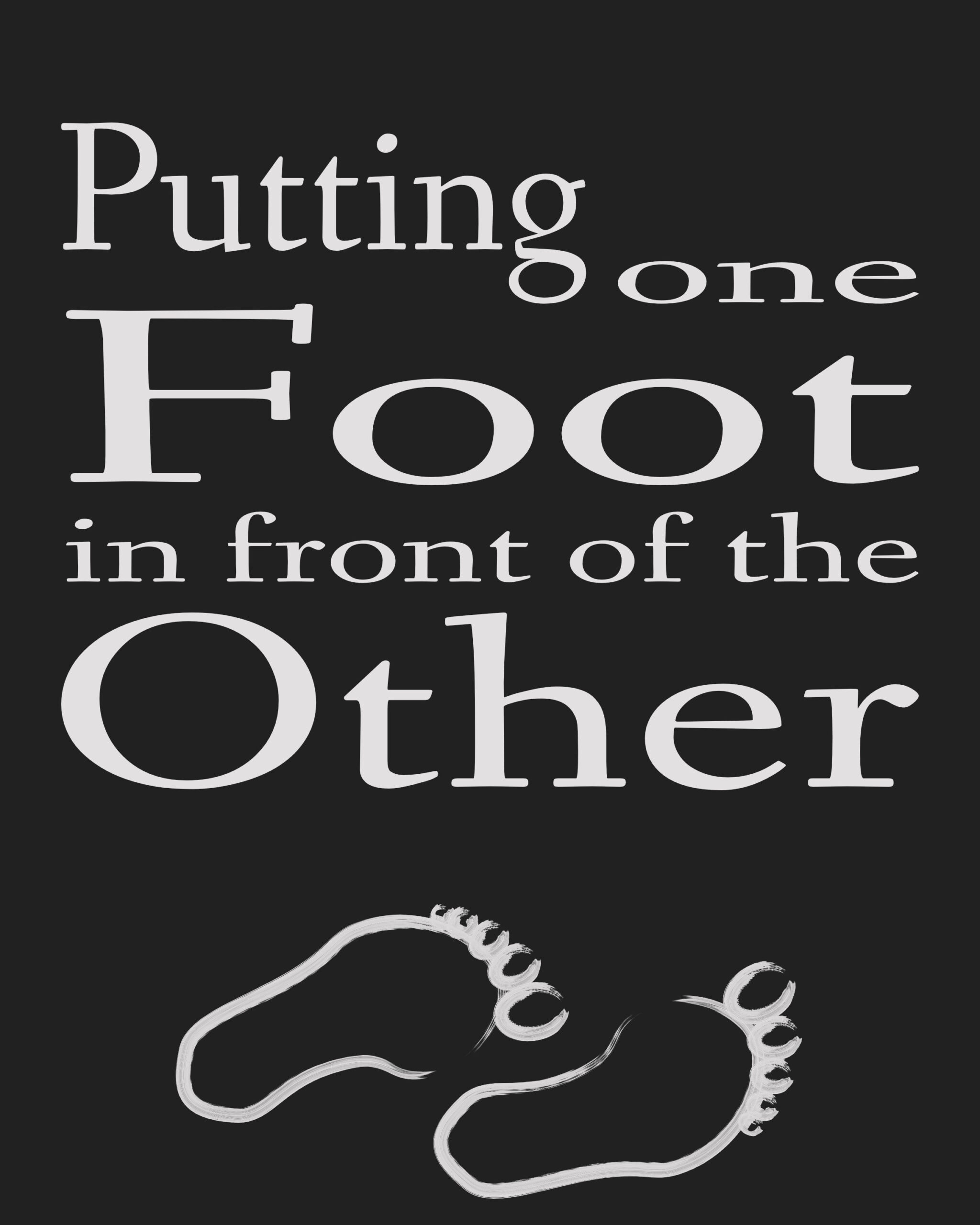 One foot in front of the other