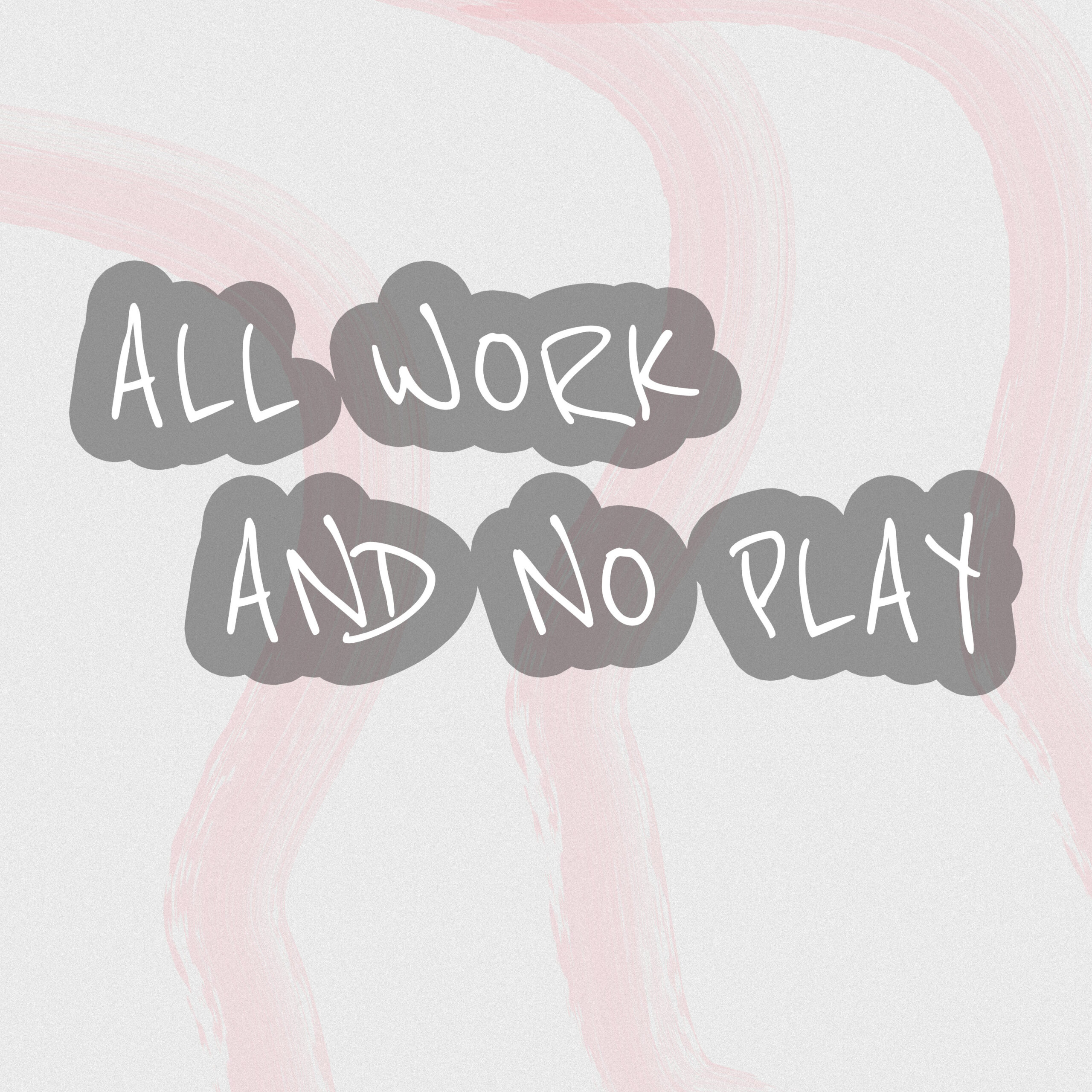 all work