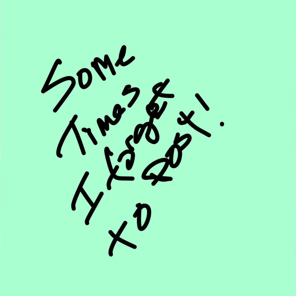 Handwritten black text on a light green background reads diagonally: “Some Times I forget to Post!