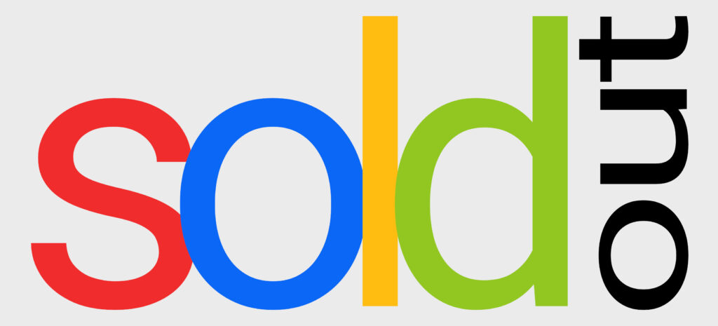 The word “sold” is spelled in large, bold lowercase letters, each in a different bright color—“s” in red, “o” in blue, “l” in yellow, and “d” in green. The word “out” is set vertically in black, aligned to the right of “sold.” The background is light gray, making the colors stand out sharply.